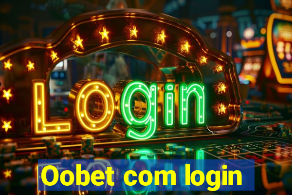 Oobet com login